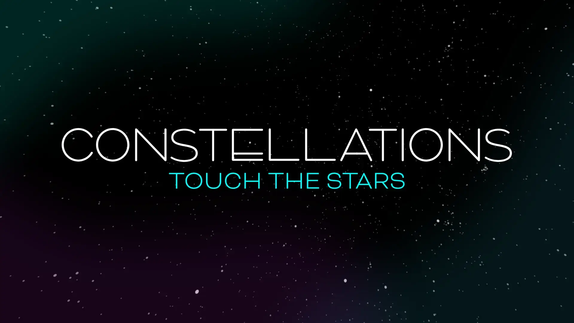 CONSTELLATIONS: Touch the Stars Banner Image