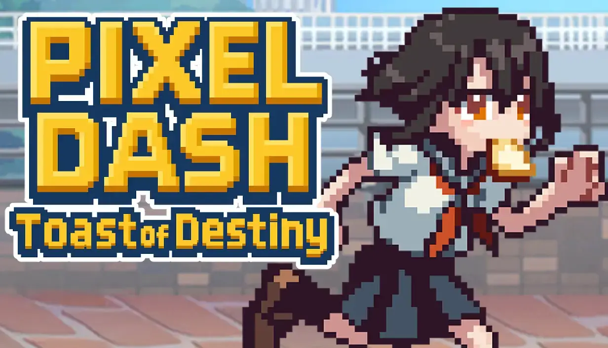 PIXEL DASH: Toast of Destiny Banner Image
