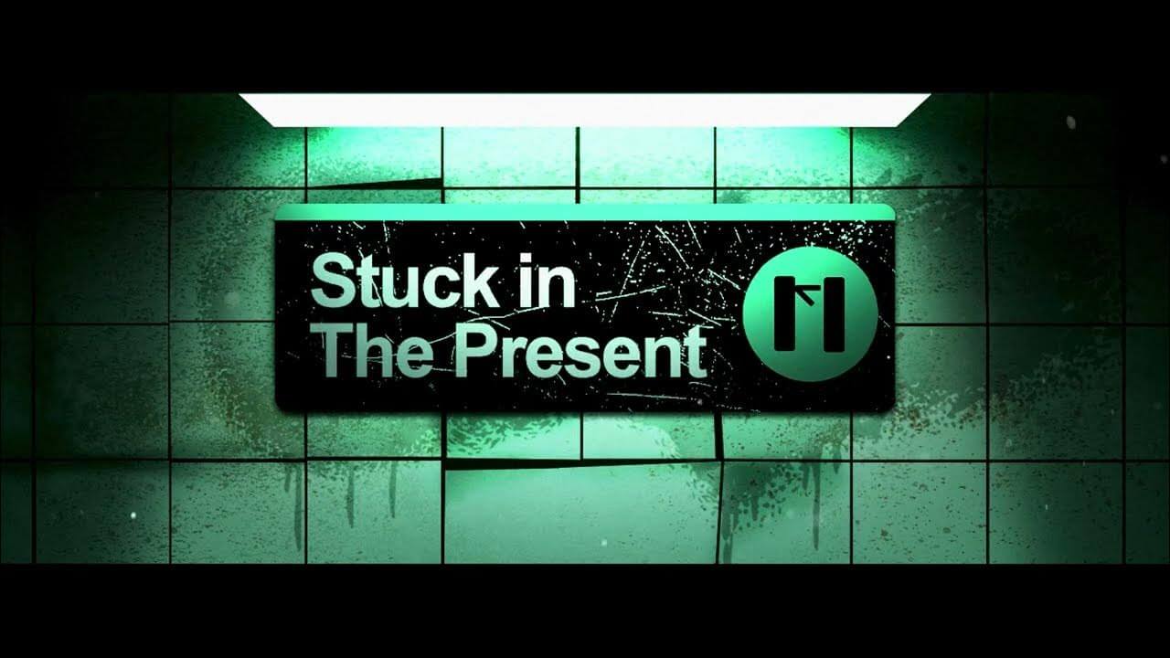 Stuck in the Present Banner Image