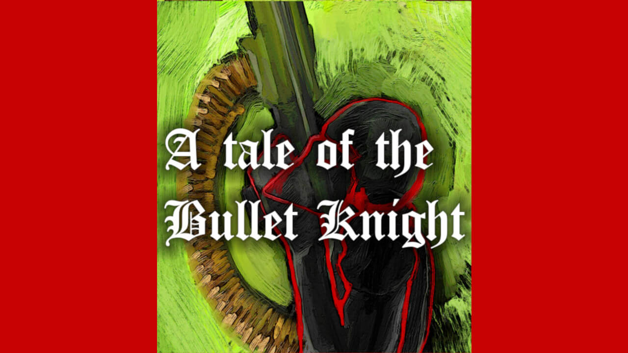 Tale of the Bullet Knight Banner Image